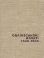 GRADIŠĆANSKI HRVATI 1533 - 1983